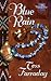 Blue Rain by Tess Farraday