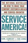 Service America!: Doing Business in the New Economy Service America!: Doing Business in the New Economy