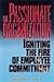 The Passionate Organization: Igniting the Fire of Employee Commitment