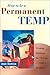 How to Be A Permanent Temp