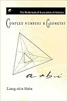 Complex Numbers and Geometry (Mathematical Association of America Textbooks)
