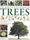 The World Encyclopedia of Trees The World Encyclopedia of Trees
