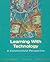Learning with Technology by David H. Jonassen