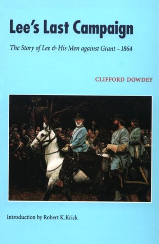 Lee's Last Campaign: The Story of Lee and His Men Against Grant-1864 (Paperback)