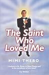 The Saint Who Loved Me