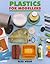 Plastics for Modellers by Alex Weiss
