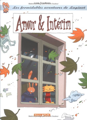 Amour & Intérim (Les Formidables Aventures de Lapinot, #4)