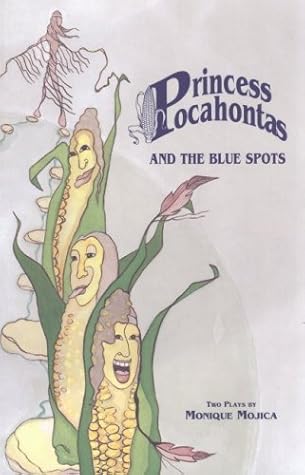 Princess Pocahontas and the Blue Spots/Two Plays