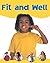 Fit and Well (My Healthy Body)