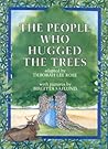 The People Who Hugged the Trees