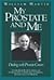 My Prostate and Me: Dealing...