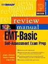 EMT-Basic Self-Assessment Examination Review Manual EMT-Basic Self-Assessment Examination Review Manual
