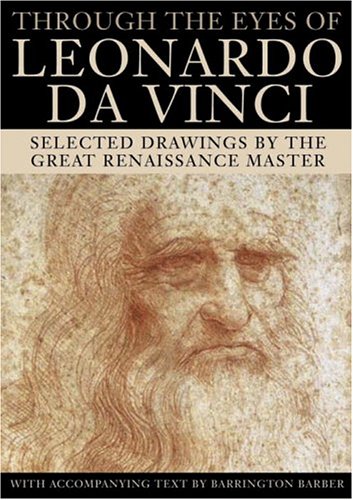 Through the Eyes of Leonardo da Vinci: Selected Drawings (Hardcover)
