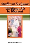 Studies in Scripture, Vol. 8: Alma 30 to Moroni