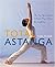 Total Astanga: The Step-by-...