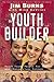 The Youth Builder: Today's Resource for Relational Youth Ministry
