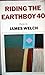 Riding the Earthboy 40