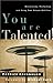 You Are Talented by Patrick Kavanaugh