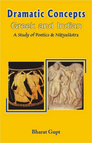 Dramatic Concepts, Greek and Indian: A Study of the Poetics and the Natyasastra (Hardcover)