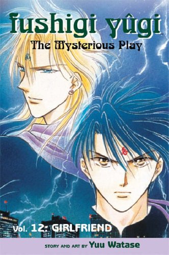 Fushigi Yûgi: The Mysterious Play, Vol. 12: Girlfriend (Paperback)