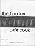 The London Café Book