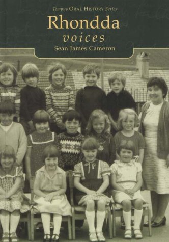Rhondda Voices (Tempus Oral History Series)