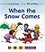 Whatever the Weather: When the Snow Comes