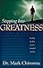 Stepping into Greatness by Mark Chironna