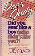 Dear Judy, Did You Ever Like a Boy