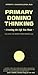 Primary Domino Thinking by Anthony S. Dallmann-Jones