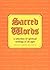 Sacred Words: A Selection o...