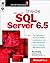 Inside Microsoft SQL Server 6.5 (Microsoft Programming Series)