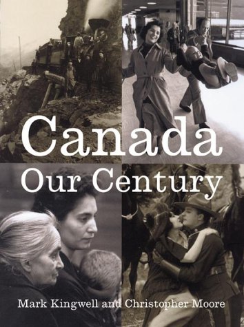 Canada: Our Century: 100 Voices - 500 Visions (Hardcover)