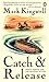 Catch and Release