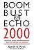 Boom Bust & Echo 2000: Profiting from the Demographic Shift in the New Millennium