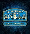 An Alphabet of Spells by Elen Hawke