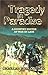 Tragedy in Paradise: A Coun...
