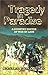 Tragedy in Paradise by Charles Weldon