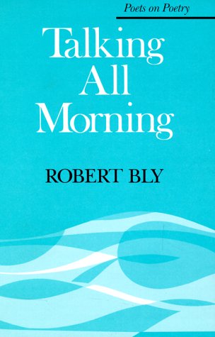 Talking All Morning (Poets On Poetry)