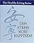 Less Stress, More Happiness (Healthy Living)
