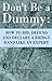 Don't Be a Dummy: How to Bi...