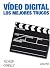 Video Digital / Digital Video Hacks: Los Mejores Trucos / The Best Tricks (Anaya Multimedia/o'reilly) (Spanish Edition)