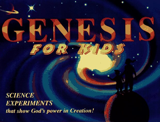 Genesis for Kids: Science Experiments That Show God's Power in Creation! (Paperback)