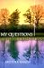 My Questions - God's Questions