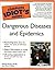 The Complete Idiot's Guide to Dangerous Diseases & Epidemics