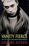 Vanity Fierce by Graeme Aitken