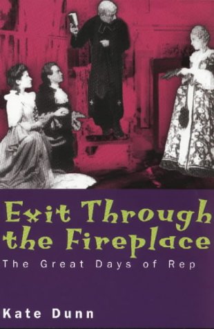 Exit Through the Fireplace: Great Days of Rep (Paperback)