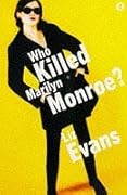 Who Killed Marilyn Monroe?