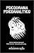 Psicodrama Psicoanalitico (Spanish Edition)