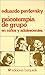 Psicoterapia De Grupo En Ninos Y Adolescentes (Spanish Edition)